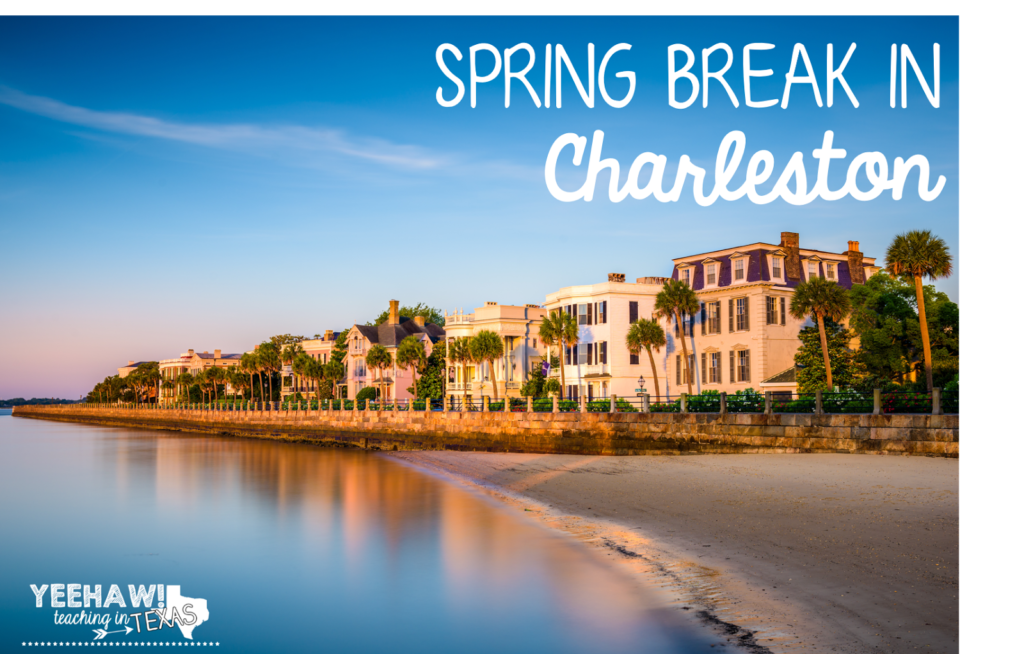 Spring Break in Charleston