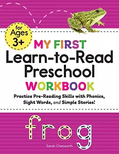 My First Learn-to-Read Preschool Workbook: Practice Pre-Reading Skills with Phonics, Sight Words, and Simple Stories! (My First Preschool Skills Workbooks)