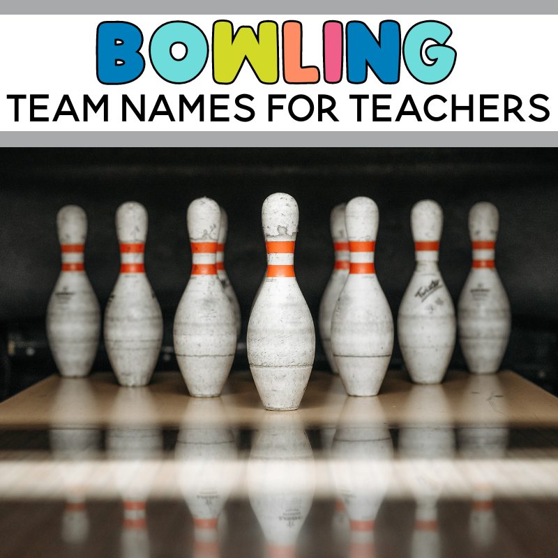 The Ultimate Guide to Choosing Unique Bowling Team Names for Teachers